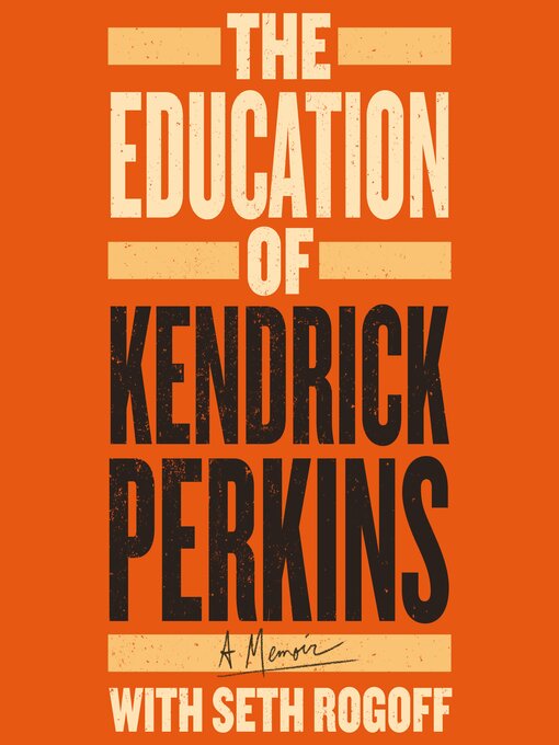 Title details for The Education of Kendrick Perkins by Kendrick Perkins - Available